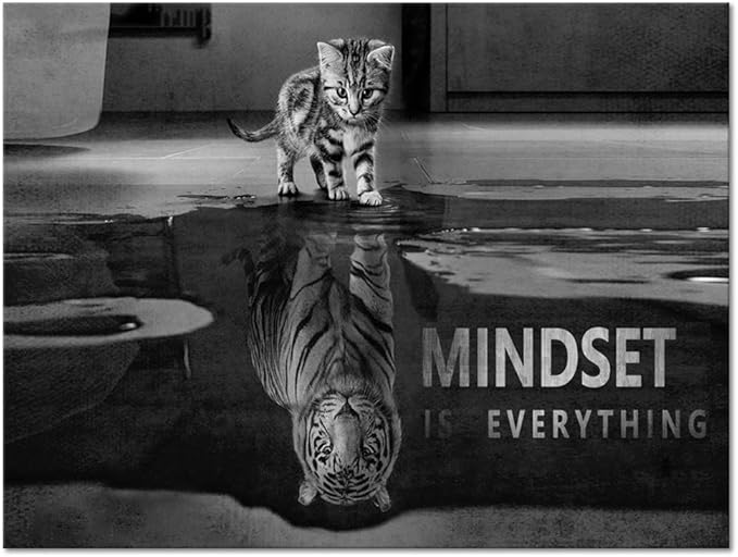 Black and White Small Cat Big Tiger Posters Inspirational Wall Art Motivational Posters Inspiring Entrepreneur Quotes Mindset is everything Pictures Home Decor for Office Classroom Gym (24”Hx36”W)
