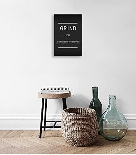 Motivational Canvas Wall Art Grind Verb Inspiring Poster Printing Inspirational Entrepreneur Quotes Quotes Poster Artwork Office Decoration Stretching Frame Ready to Hang[12''W X 18''H]