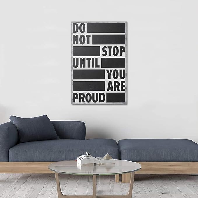 Inspirational Canvas Wall Art Motivational Quotes Motto Do Not Stop Until You Are Proud Poster Office Decor for Work Dorm Home living room School College Wall Decor Framed Ready to Hang - 24"Wx36"H