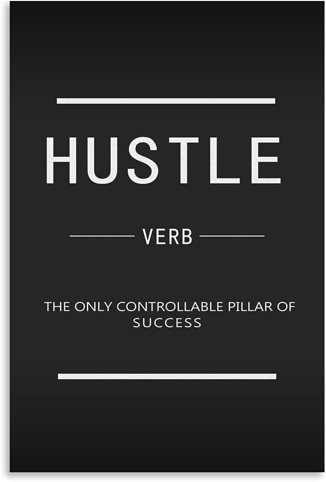 Hustle Verb Inspirational Quotes Canvas Wall Art Inspirational Posters Inspiring Quotes from Entrepreneurs Printed Works Artwork Office Home Decoration Holiday Gifts Ready to Hang[24''W x 36''H]