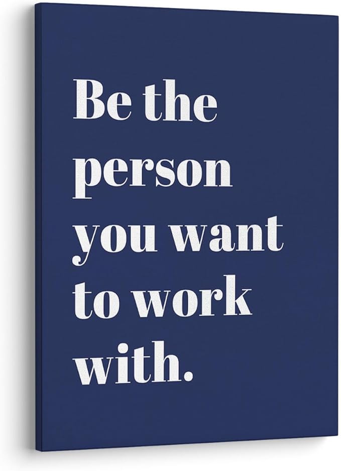 XWELLDAN Be The Person You Want to Work With Inspirational Quote Wall Art Canvas Prints,Team Work Motivational Quotes Wall Art Decor for Home Office Workplace, 11 x 14 Inch, Framed(Navy blue)