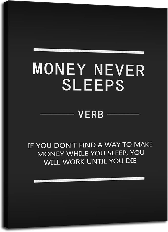 Motivational Canvas Wall Art Money Never Sleeps Inspiring Entrepreneur Quotes Poster Print Artwork Office Decoration Living Room Bedroom Stretch Frame Ready to Hang[18" W x 24" H]