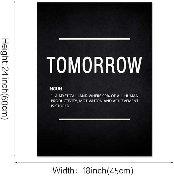 Tomorrow Noun Inspirational Wall Art Motivational Entrepreneur Quote Painting Prints on Canvas Success Inspiring Posters Hustle Pictures Artwork Home Office Decor Framed Ready to Hang (18”Wx24”H)