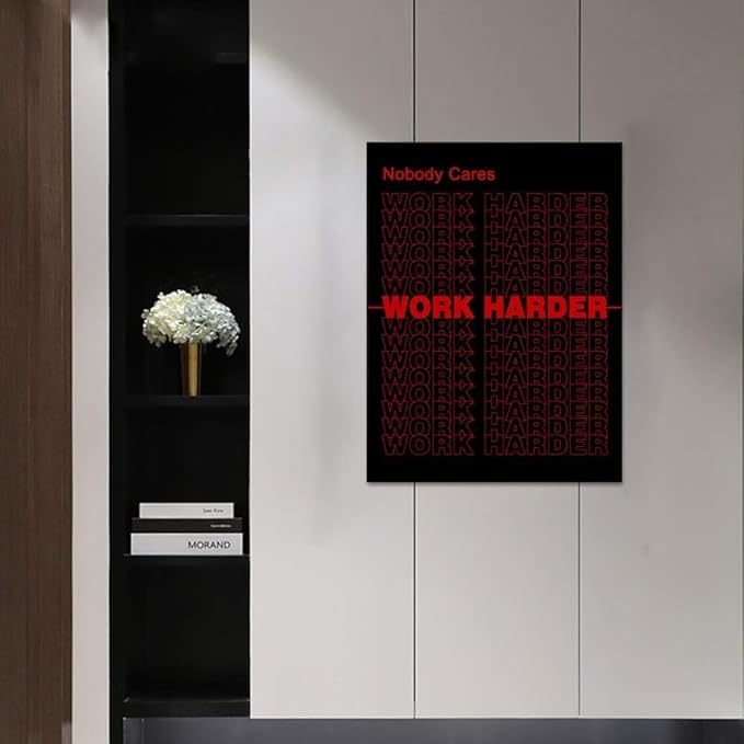 Nobody Cares Work Harder Motivational Painting on Canvas Wall Art Modern Entrepreneur Motivational Postive Inspiring Posters and Prints, Framed 12''W x 16''H