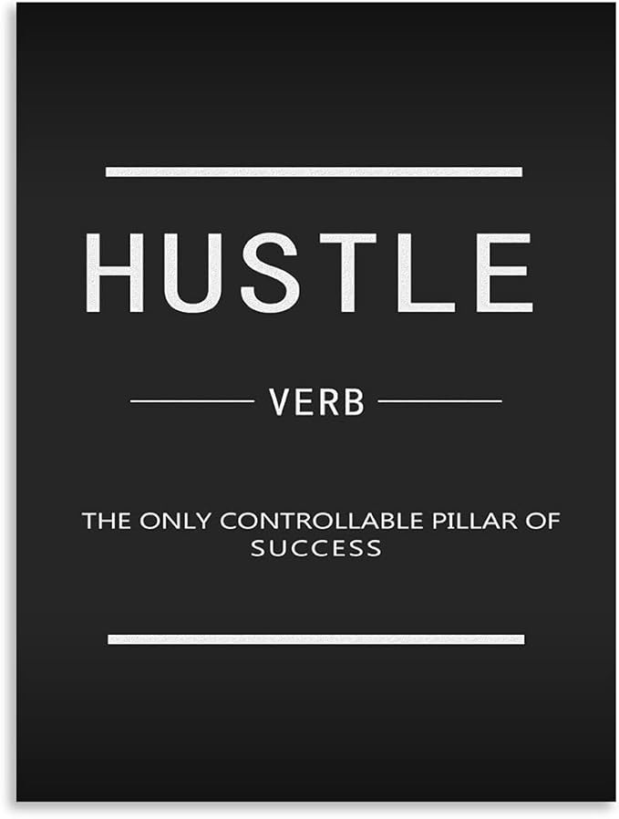 Inspiring Entrepreneur Quotes Canvas Wall Art Hustle Verb Inspirational Quotes Modern Inspirational Mottos Picture Poster Prints Living Room Office Artwork Decoration to be Hang[18" W x 24" H]
