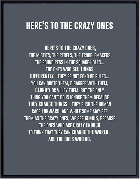 LARGE 11X14 - Here's to the Crazy Ones- Motivational Wall Art Poster - Inspirational Quotes - Inspiring Sayings for Wall Decor - Home Office Decor- Encouraging Encouragement Entrepreneur Gifts for Men