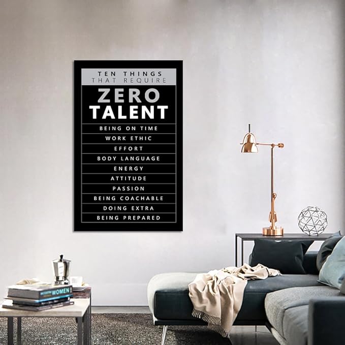 Inspirational Quotes Wall Art - 10 Things that Require Zero Talent Canvas Prints Poster Motivational Wall Decor Black and White Office Picture Artwork Modern Home Decoration, Large 28"x 44" Framed