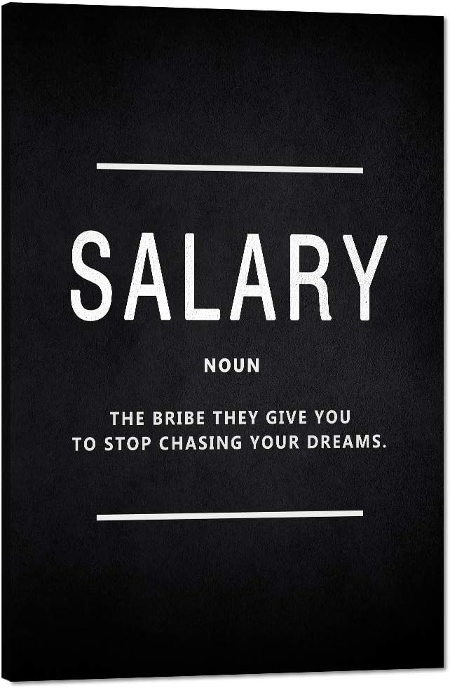 Motivational Wall Art Salary Noun Inspirational Entrepreneur Quotes Canvas Painting Inspiration Motivation Posters Prints Artwork Home Office Decor Framed Ready to Hang (24”Wx36”H)