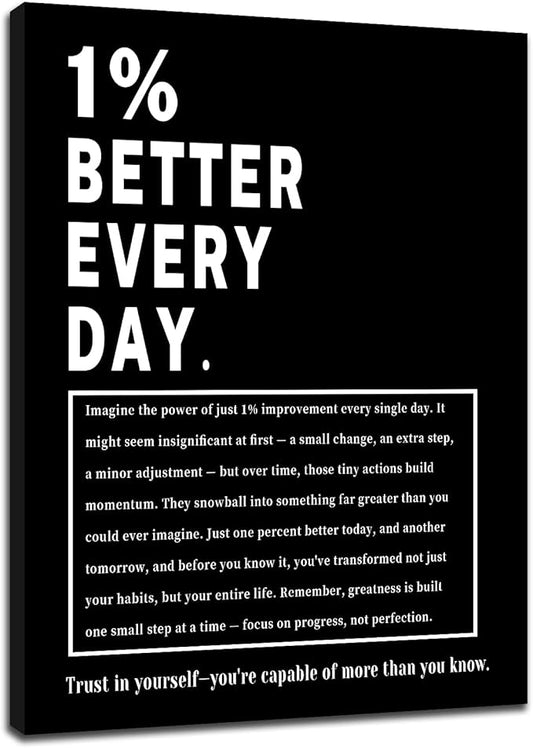 1% Better Every Day Inspirational Canvas Wall Art Motivational Poster for Office Classroom Fitness Gym Decor Positive Quotes Picture Print for Men Women Growth Mindset Ready to Hang [18''Wx24''H]