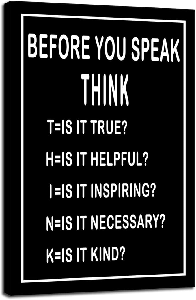 Motivational Canvas Wall Art Inspirational Picture Before You Speak Think Poster Modern Home Framed Prints Artwork for Office Wall Decor Painting for Living Room Decor Ready to Hang [24''W x 36''H]
