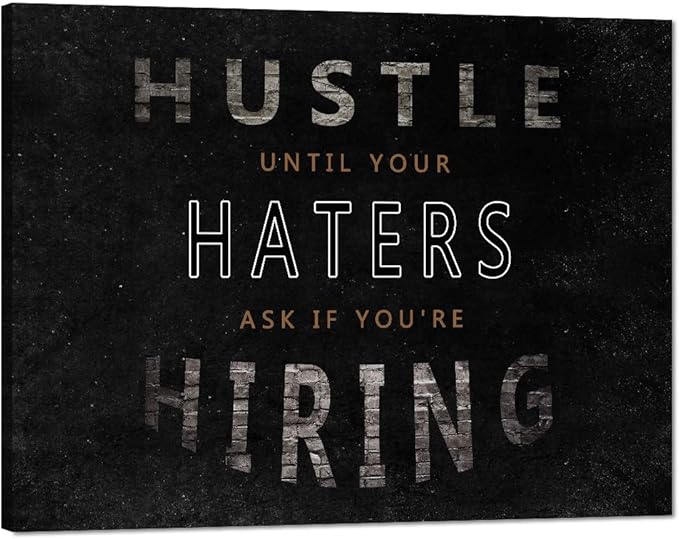 Modern Motivational Quote Office Wall Art Entrepreneur Inspirational Canvas Artwork Hustle Postive Attitude Painting Prints Artwork for Office Classroom Decor Easy to Hang - 18''H x 24''W