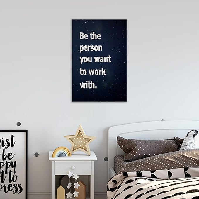 Be the Person You Want to Work with Inspirational Canvas Wall Art Home Decor Motivational Entrepreneur Quotes Poster Print Picture Painting Artwork for Bedroom Bathroom Ready to Hang [12''Wx18''H]