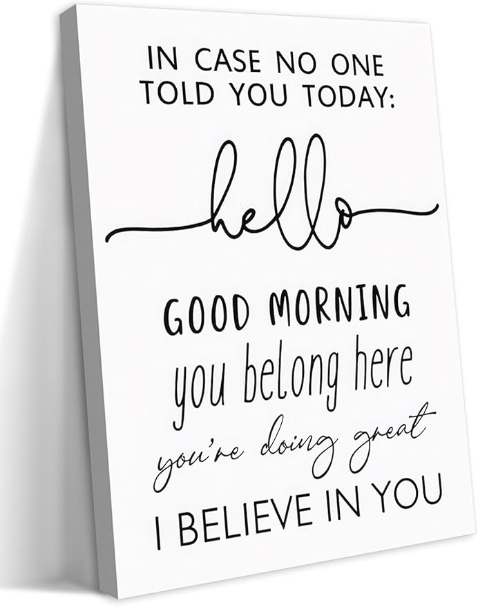 Positive Affirmation Canvas Prints, Inspirational Quote Wall Art – In Case No One Told You Today Hello Good Morning I Believe In You Classroom Sign Wall Decor for Bedroom Office – 12x16in