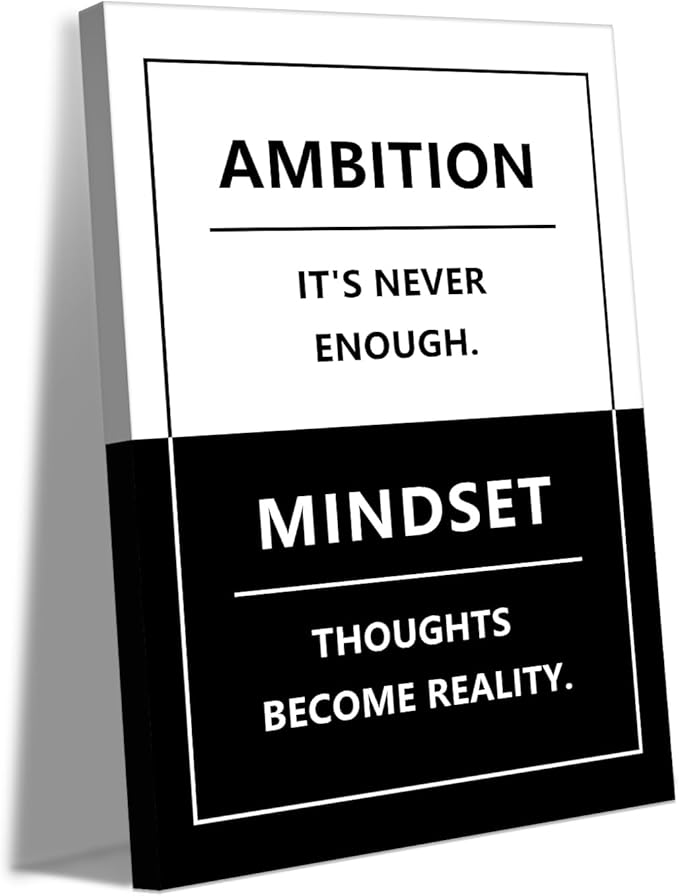 Inspirational Canvas Wall Art, Black White Motivational Wall Decor Ambition & Mindset Prints Inspiring Quote Poster Positive Picture Entrepreneur Artwork for Office Living Room Home, Framed 24"x36"