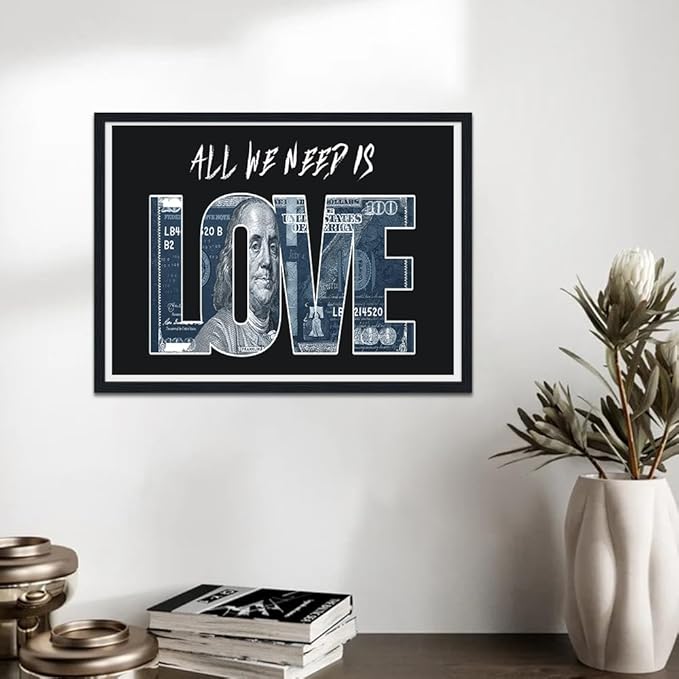 Inspirational Wall Art Abstract We Need Is Love (Money) Posters Dollar Motivational Canvas Print Artwork for Office Living Room Framed and Ready to Hang 12X16inch