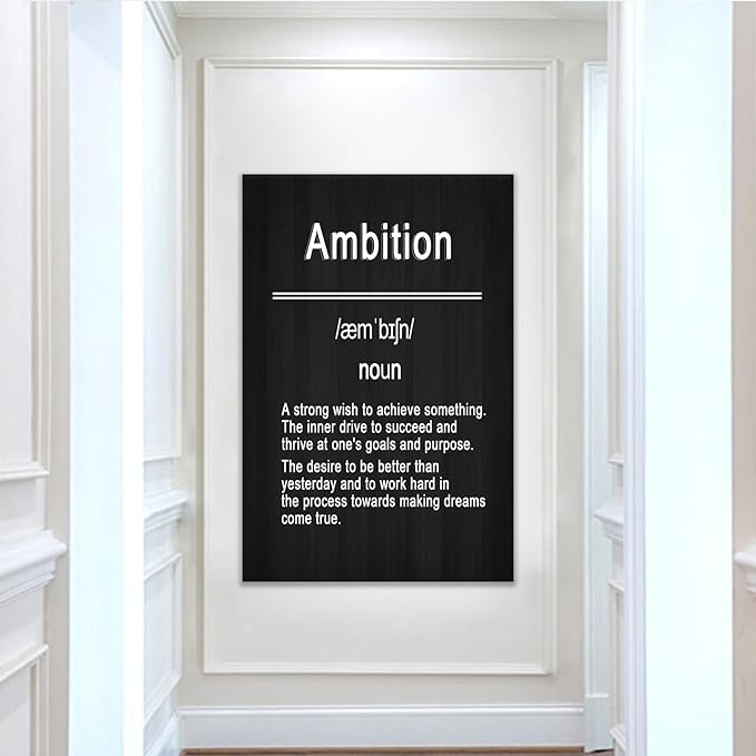 Inspirational Poster Wall Art for Office Decor Ambition Motivational Quotes Print on Canvas Positive Theme Picture Painting Artwork for Living Room Office Workplace Ready to Hang [24''Wx36''H]