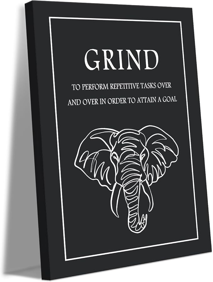Grind Wall Art - Modern Black and White Elephant Canvas Print Motivational Quote Painting, To Perform Repetitive Tasks Over and Over to Attain a Goal Inspirational Office Wall Decor, Framed 24"x36"