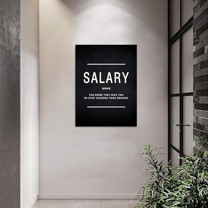 Salary Noun Inspirational Wall Art Motivational Entrepreneur Quote Painting Prints on Canvas Inspiring Posters Motivation Inspiration Pictures Artwork Home Office Decorations Framed (18”Wx24”H)