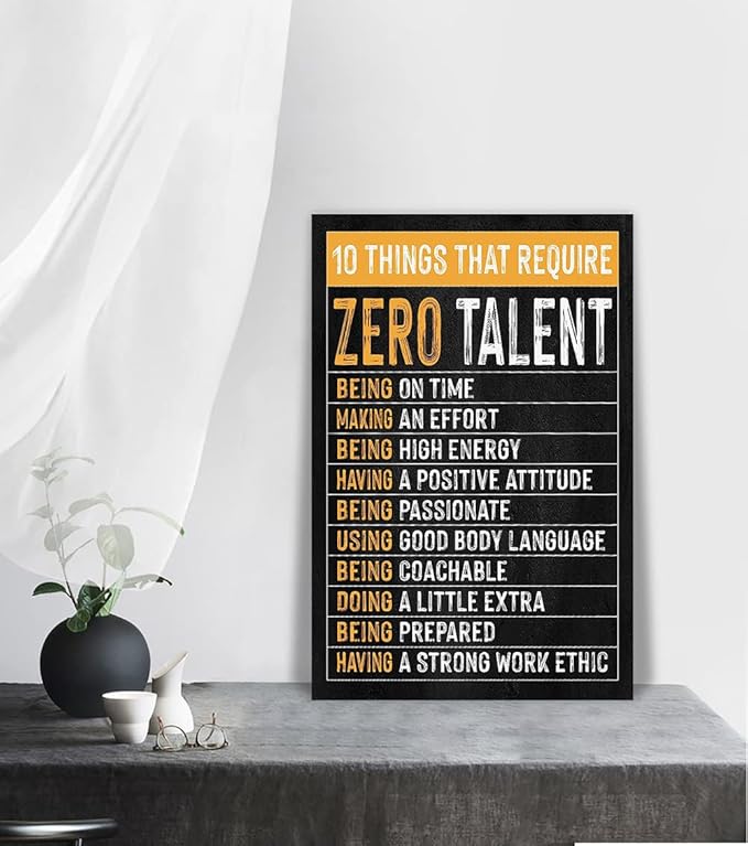 Themed Paintings Wall Art Motivational Office Art Positive Quotes Ten Things That Require Zero Talent Canvas Prints Decor for Office Workplace Classroom Work Gifts Framed Easy to Hang-12 x 16 inch