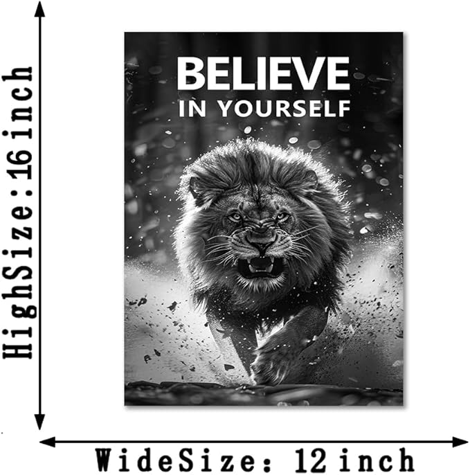 Black & White Motivational Lion Canvas Wall Art BELIEVE IN YOURSELF Inspirational Poster Fierce Wild Animal Prints Wall Decor for Office Gym Living Room Bedroom Decoration Easy to Hand 12x16inch