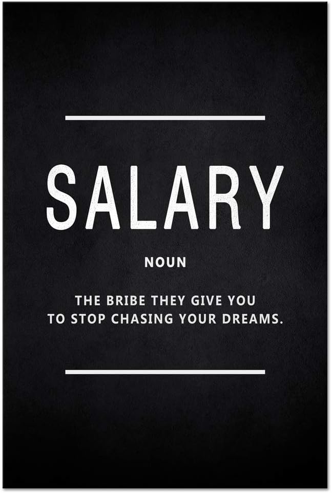 Salary Noun Inspirational Wall Art Motivational Entrepreneur Quote Painting Prints on Canvas Inspiring Posters Motivation Inspiration Pictures Artwork Home Office Decorations Framed (18”Wx24”H)