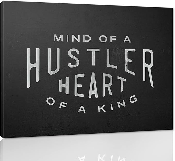 Mind Of A Hustler Heart Of A King - Inspirational Contemporary Entrepreneur Quotes Canvas Wall Art Black and White Motivational Framed Artwork HD Print Easy to Hang-24 Wx18 H
