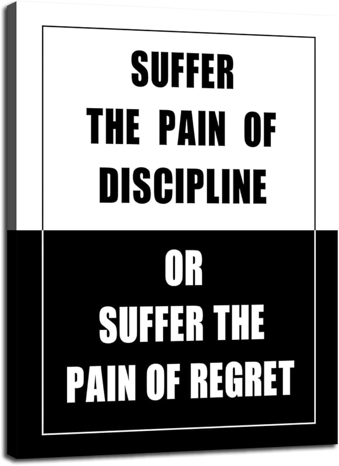 Life Choice Inspirational Poster: Discipline Pain vs Regret Pain Motivational Wall Decor for Home School Bedroom Office Living Room Printed Canvas Artwork Framed Ready to Hang [18" W X 24" H]
