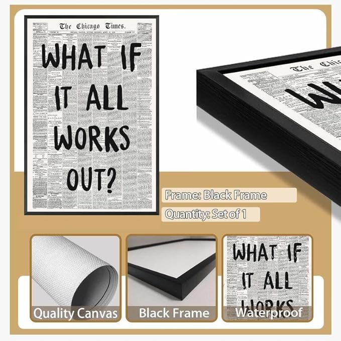 Framed What If It All Works Out Wall Art Black and White Retro Newspaper Poster Positive Motivational Canvas Print Painting Inspirational Quote Picture Wall Decor for Office Home Bedroom Dorm 8x12inch
