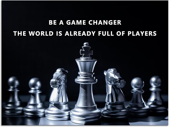 Inspirational Canvas Wall Art Motivational Quotes Be A Game Changer The World Is Already Full Of Players Pictures for Home Office Wall Decor Chess Posters Print Artwork Painting[18" W x 24" H]
