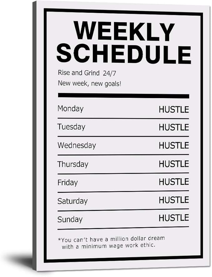 Hustle Weekly Schedule Inspirational Canvas Wall Art Motivational Painting Rise Grind Pictures Success Inspiring Entrepreneur Quote Posters Prints Artwork Decor for Home Office Framed (12”Wx16”H)