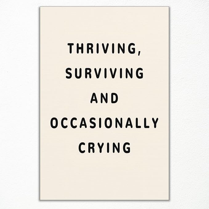 Wodkodnxy Inspirational Quote Wall Art, Thriving Surviving and Occasionally Crying Canvas Poster, Black and White Desk Office Wall Picture, Positive Mental Health Print for Bedroom 8x12in Unframed
