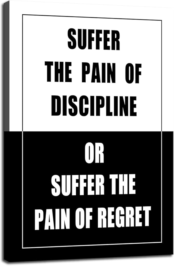 WYJDFART Motivational Poster Suffer Discipline Pain or Regret Pain Inspirational Wall Art Printed Canvas Artwork for Home School Bedroom Office Living Room Framed Ready to Hang [12" W X 18" H]