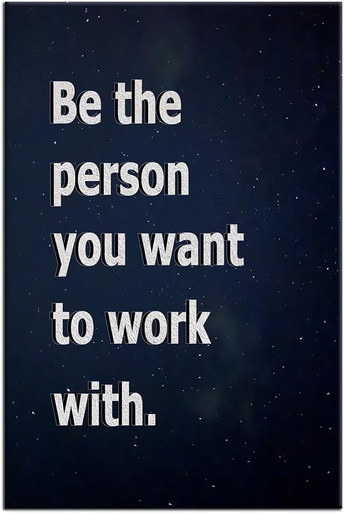 Inspirational Poster Wall Art Office Decor Be the Person You Want to Work with Motivational Quotes Print on Canvas Positive Picture Artwork for Living Room Hallway Painting Ready to Hang [24''Wx36''H]