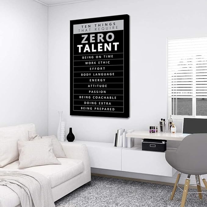 Inspirational Quotes Wall Art - 10 Things that Require Zero Talent Canvas Prints Poster Motivational Wall Decor Black and White Office Picture Artwork Modern Home Decoration, Large 28"x 44" Framed