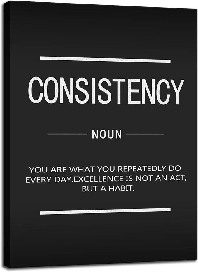 WYJZDZQ8 Consistency Noun Inspirational Wall Art Motivational Posters Picture Prints on Canvas Modern Home Office Wall Decor Painting Artwork for Living Room Framed Ready to Hang[18" W x 24" H]