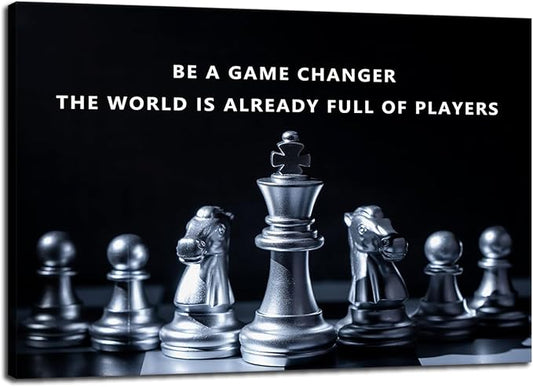 Inspirational Wall Art Be A Game Changer The World Is Already Full Of Players Motivational Chess Posters Pictures Office Wall Decor Print Canvas Painting Home Living Room Decor Framed [12''W X 18''H]