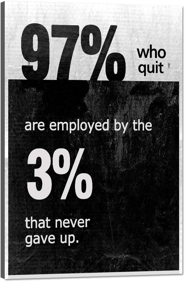 Yatsen Bridge Office Inspirational Wall Art Black Motivational Quote Posters 97% Who Quit are Employed by The 3% That Never Gave up Positive Motto Canvas Painting for Home Decoration - 12''Wx16''H