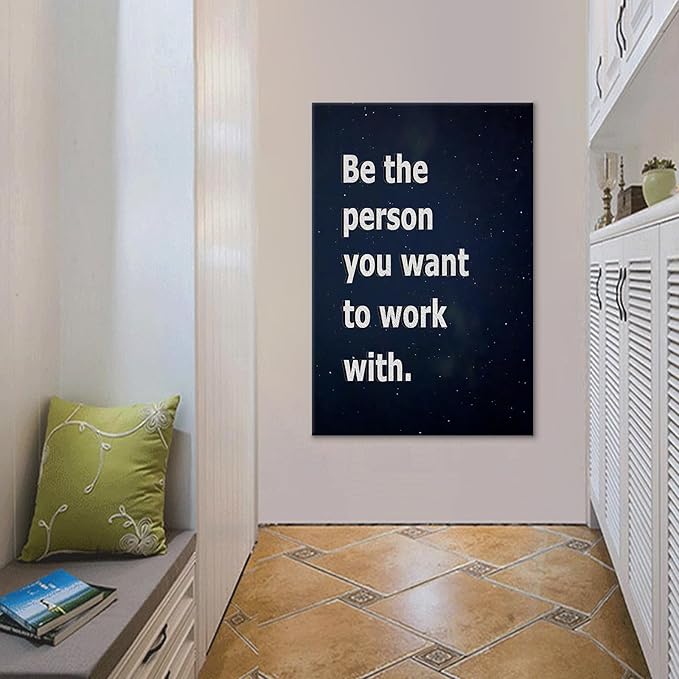 Inspirational Poster Wall Art Office Decor Be the Person You Want to Work with Motivational Quotes Print on Canvas Positive Picture Artwork for Living Room Hallway Painting Ready to Hang [24''Wx36''H]
