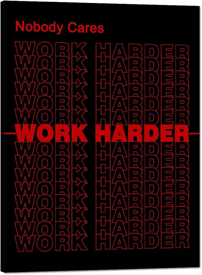 Modern Motivational Posters Nobody Cares Work Harder Entrepreneur Inspirational Quotes Canvas Wall Art Positive Attitude Painting Artwork Framed Ready to Hang for Office Home Decor - 18''W x 24''H