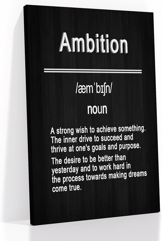 Inspirational Poster Wall Art for Office Decor Ambition Motivational Quotes Print on Canvas Positive Theme Picture Painting Artwork for Living Room Office Workplace Ready to Hang [24''Wx36''H]