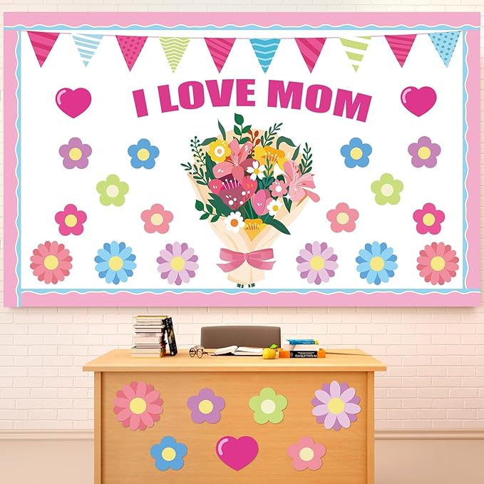 Mother's Day Bulletin Board Set I Love Mom Classroom Bulletin Board Decorations Mothers Day Flower Heart Cutouts Classroom Decorations for Preschool Nursery Toddler Kids Spring Decor Wall Door