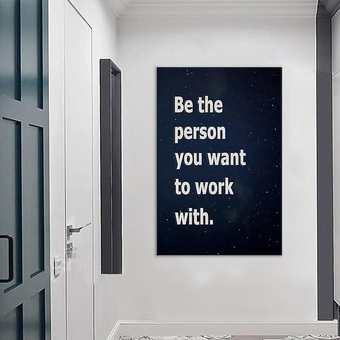 Inspirational Poster Wall Art Office Decor Be the Person You Want to Work with Motivational Quotes Print on Canvas Positive Picture Artwork for Living Room Hallway Painting Ready to Hang [24''Wx36''H]
