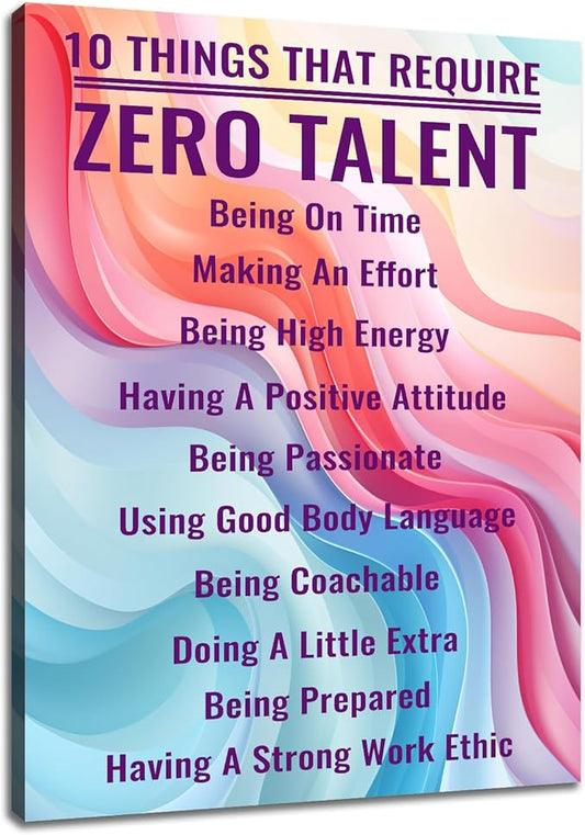 Motivational Canvas Poster Wall Art Inspirational Quotes Picture Print 10 Things that Require Zero Talent Picture Painting Artwork for Home Bedroom Office Wall Decoration Ready to Hang [18" W x 24" H]