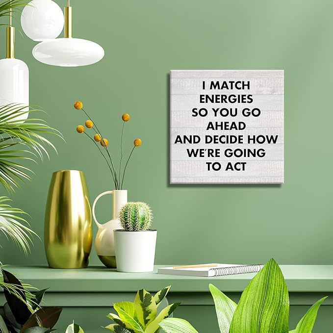 Humor Office Funny Work Canvas Prints Wall Art Decor Desk Sign I Match Energies So You Go Ahead Poster Painting Framed Artwork 8 x 8 Inch Home Office Shelf Wall Decoration