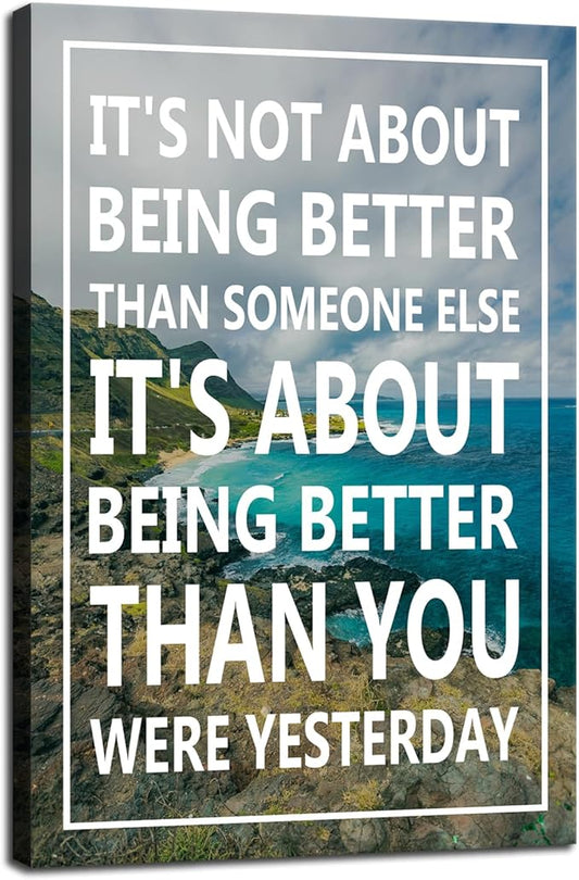 It's Not About Being Better Than Someone Else Motivational Canvas Wall Art Office Decor Inspirational Posters Quote Canvas Print Positive Painting Home Living Room Wall Decor Framed [12''W x 18''H]