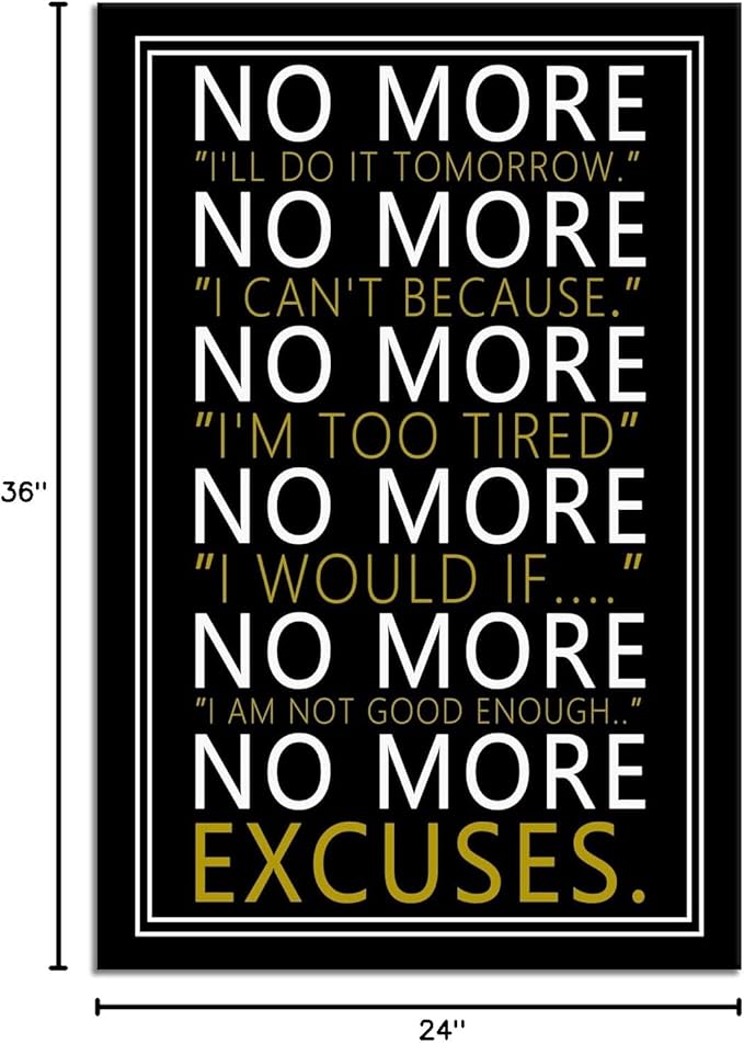 WYJZDZQ8 Inspirational Wall Art No More Motivational Poster Inspiring Positive Canvas Prints Artwork for Office Modern Home Decor Painting Pictures Stretched and Framed Ready to Hang [24''Wx 36''H]
