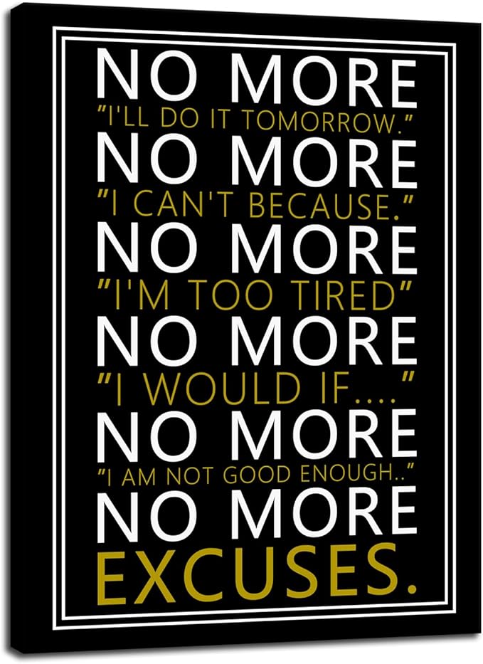 WYJZDZQ8 Inspirational Wall Art for Office No More Motivational Poster Inspiring Positive Canvas Prints Artwork Modern Home Decor Painting Pictures Stretched and Framed Ready to Hang [18''Wx 24''H]