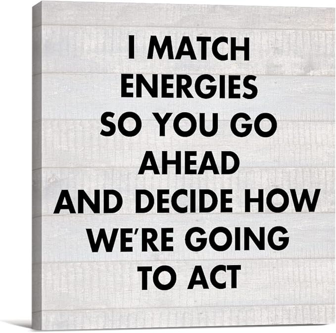 Humor Office Funny Work Canvas Prints Wall Art Decor Desk Sign I Match Energies So You Go Ahead Poster Painting Framed Artwork 8 x 8 Inch Home Office Shelf Wall Decoration