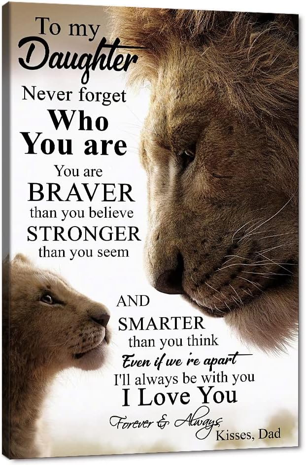 To My Daughter Poster Lion Father and Daughter Inspirational Quotes Art Posters and Prints Home Wall Decor HD Print for Kids Bedroom Wall Decor Vintage Nordic Style Framed Art - 12x16 inch