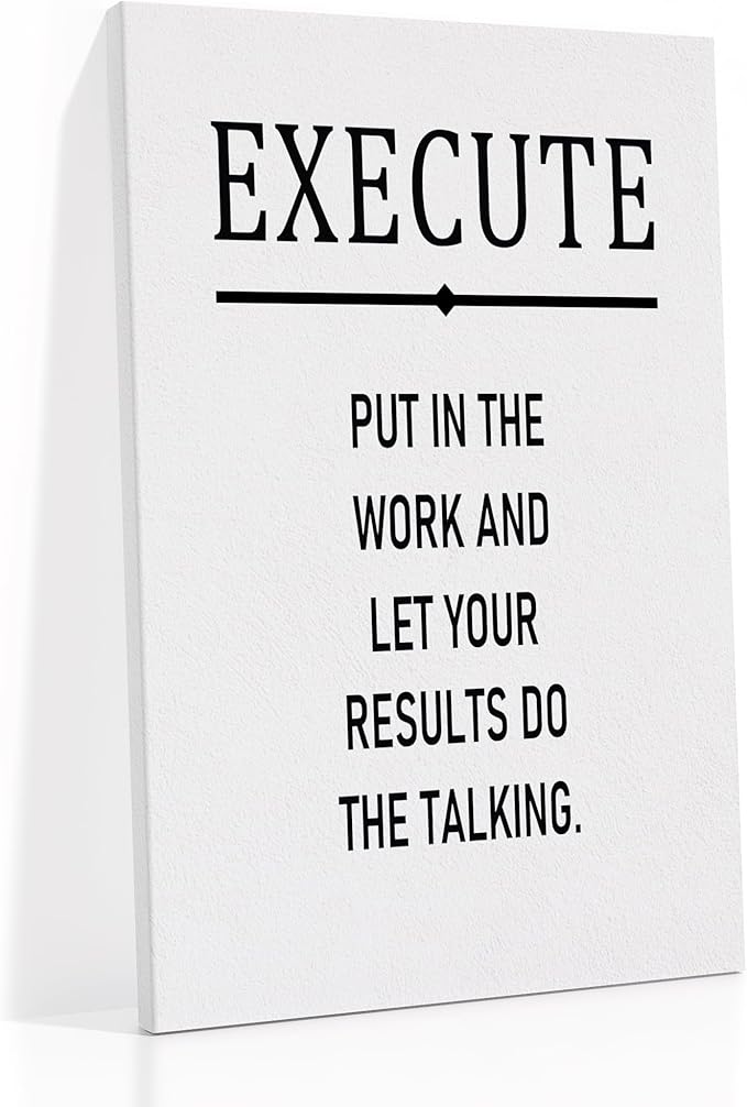 Inspirational Poster Wall Art Office Wall Decor Execute Motivational Quote Picture Print on Canvas Positive Theme Painting Artwork for Living Room Classroom Gym Decoration Ready to Hang [24''Wx36''H]